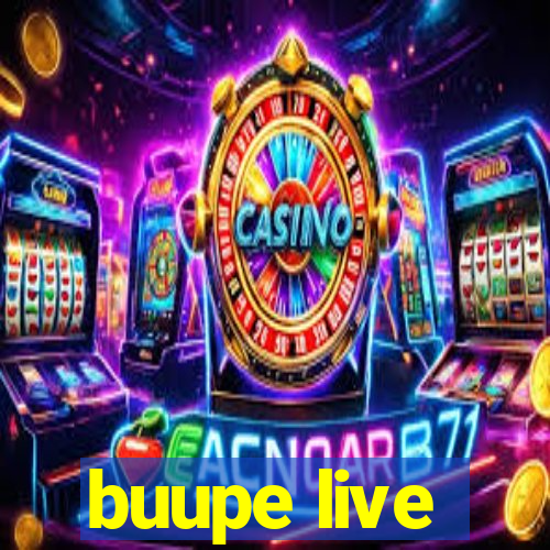 buupe live